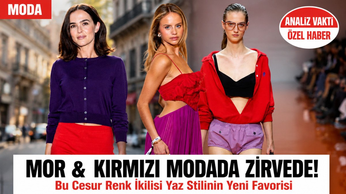 Mor ve Kırmızı Modada Zirvede! Yaz Stilinin En Cesur Renk İkilisi