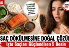 Saç Dökülmesine Karşı Doğal Kalkan! Uzmanların Önerdiği 5 Besin