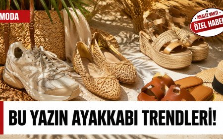 Bu Yazın Ayakkabı Trendleri Belli Oldu! 2026 Yazına Damga Vuracak Modeller
